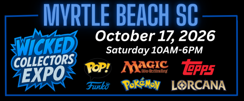 Wicked Collectors Expo — Myrtle Beach SC Oct 2026