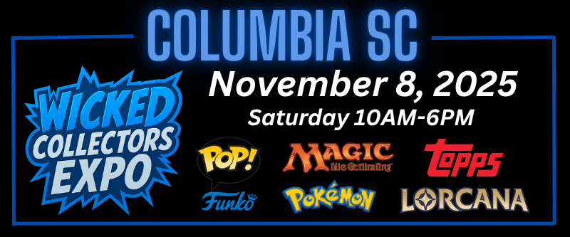 Wicked Collectors Expo — Columbia SC Nov 2025